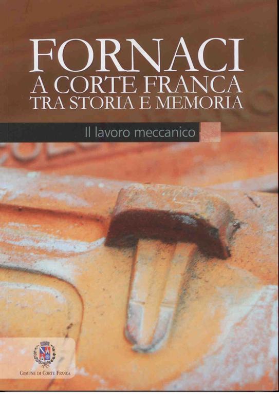 Fornaci vol 2 - lavoro meccanico