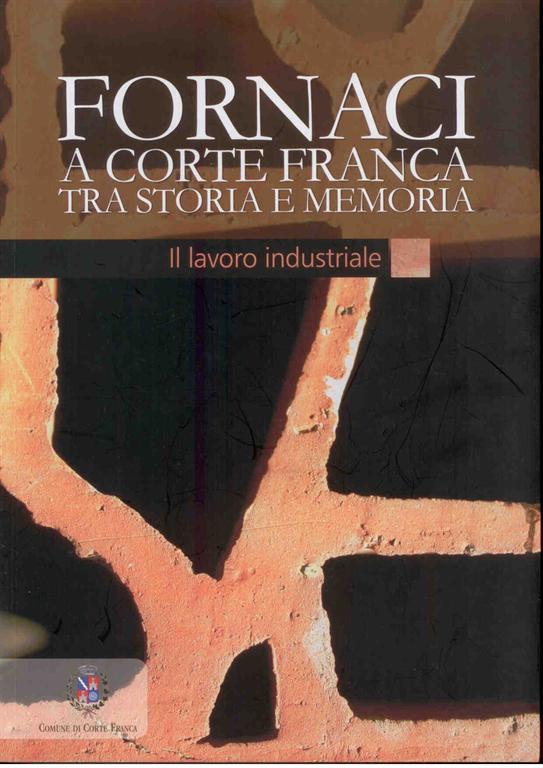 Fornaci vol 3 - lavoro industriale